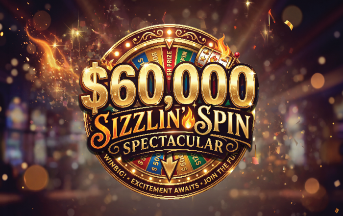 $60k Sizzlin Spin Spectacular